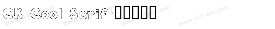 CK Cool Serif字体转换